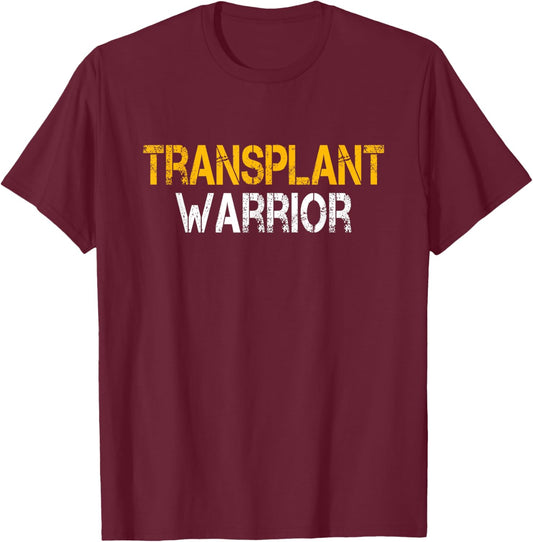 Transplant Warrior Heart Kidney Lung Liver Organ Transplant T-Shirt - T-Shirt | Maroon