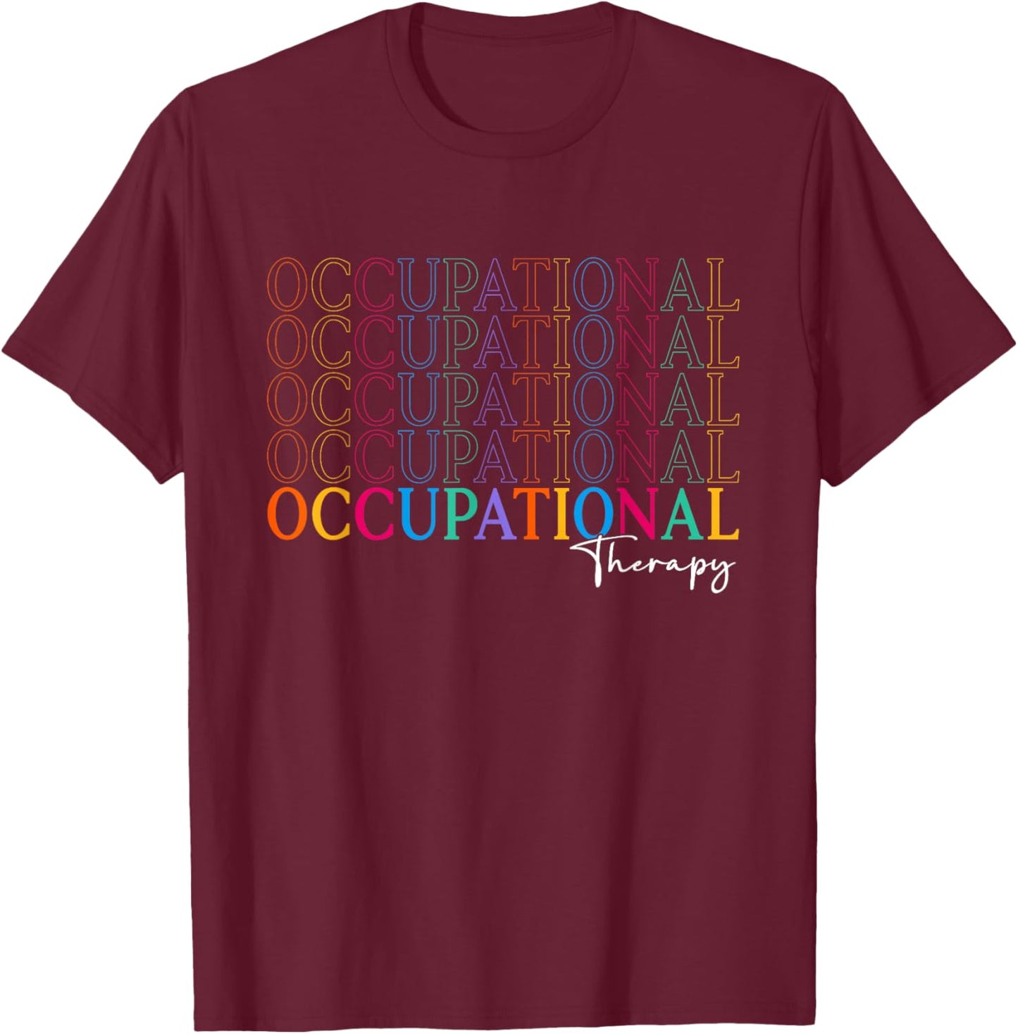 Occupational Therapy OT Student Back To School Men T-Shirt - T-Shirt | Maroon