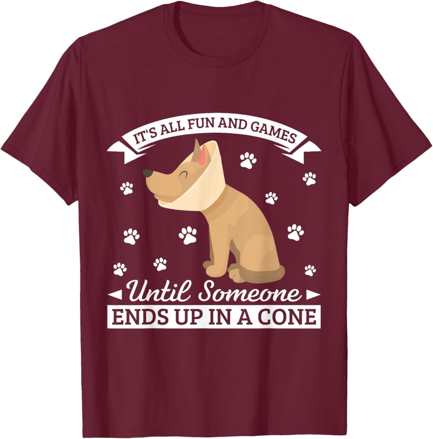 It's All Fun and Games Until Someone End Up in a Cone T-Shirt - T-Shirt | Maroon