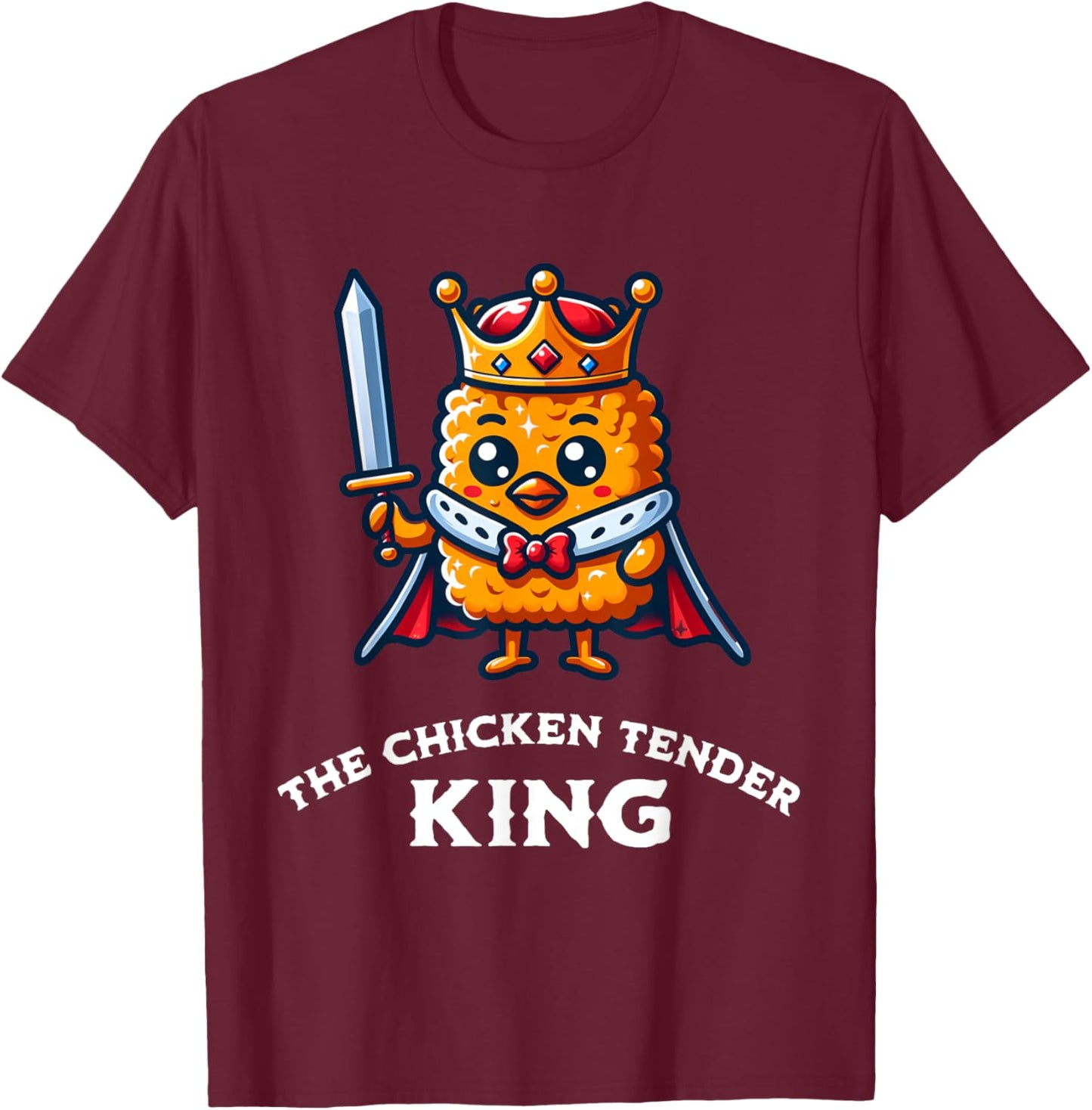 The Chicken Tender King Fast Food Funny T-Shirt - T-Shirt | Maroon