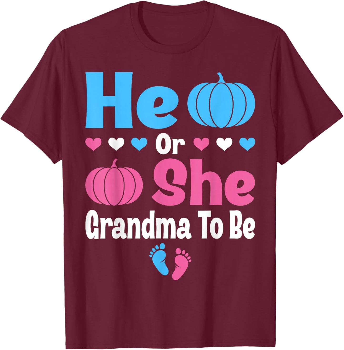 He Or She Grandma To Be Pumpkin Baby Gender Reveal Halloween T-Shirt - T-Shirt | Maroon