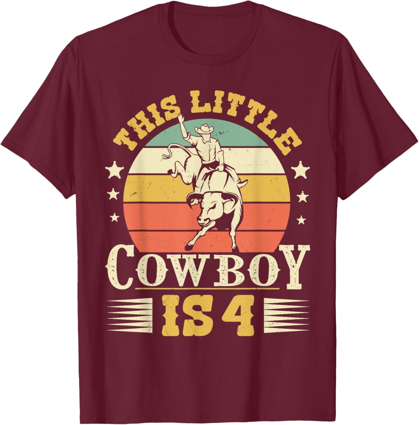 This Little Cowboy Is 4 Western Country Rodeo 4th Birthday T-Shirt - T-Shirt | Maroon