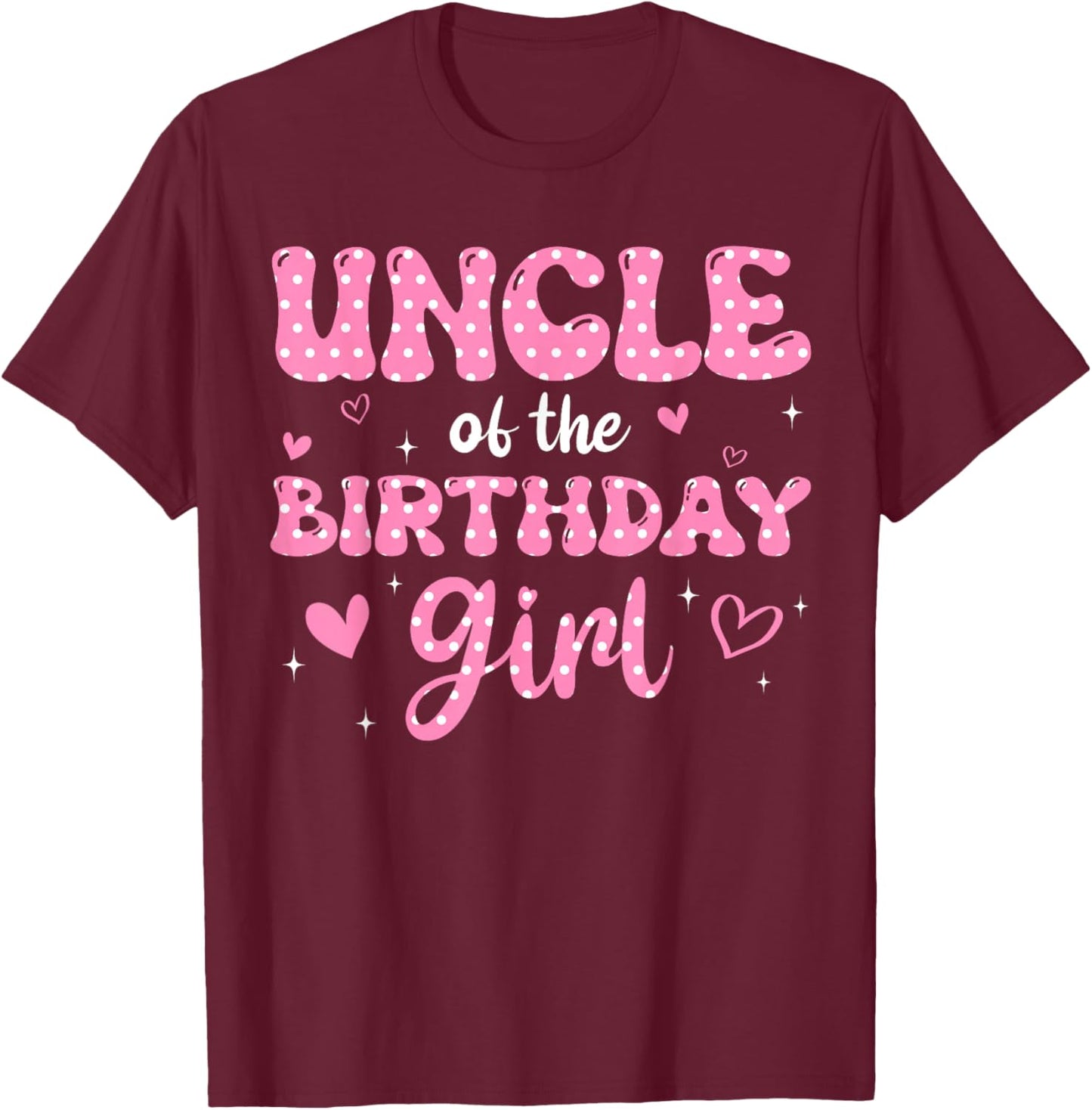Uncle Of The Birthday Pink Girl Matching Family T-Shirt - T-Shirt | Maroon