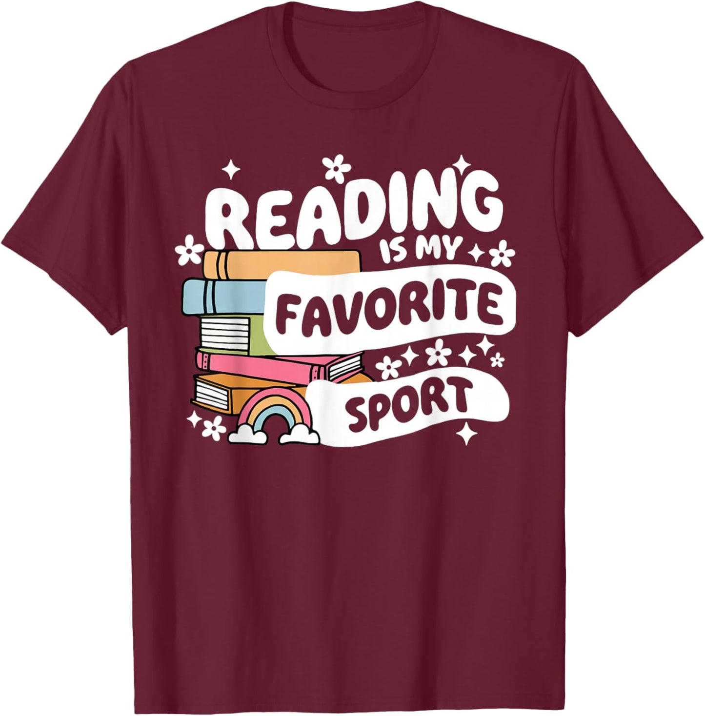 Funny Books Lover Reading is My Favorite Sport Bookworm Book T-Shirt - T-Shirt | Maroon