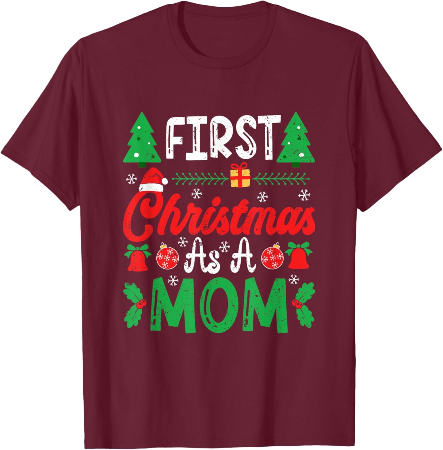 First Christmas as a Mom New Mommy 1st Christmas T-Shirt - T-Shirt | Maroon