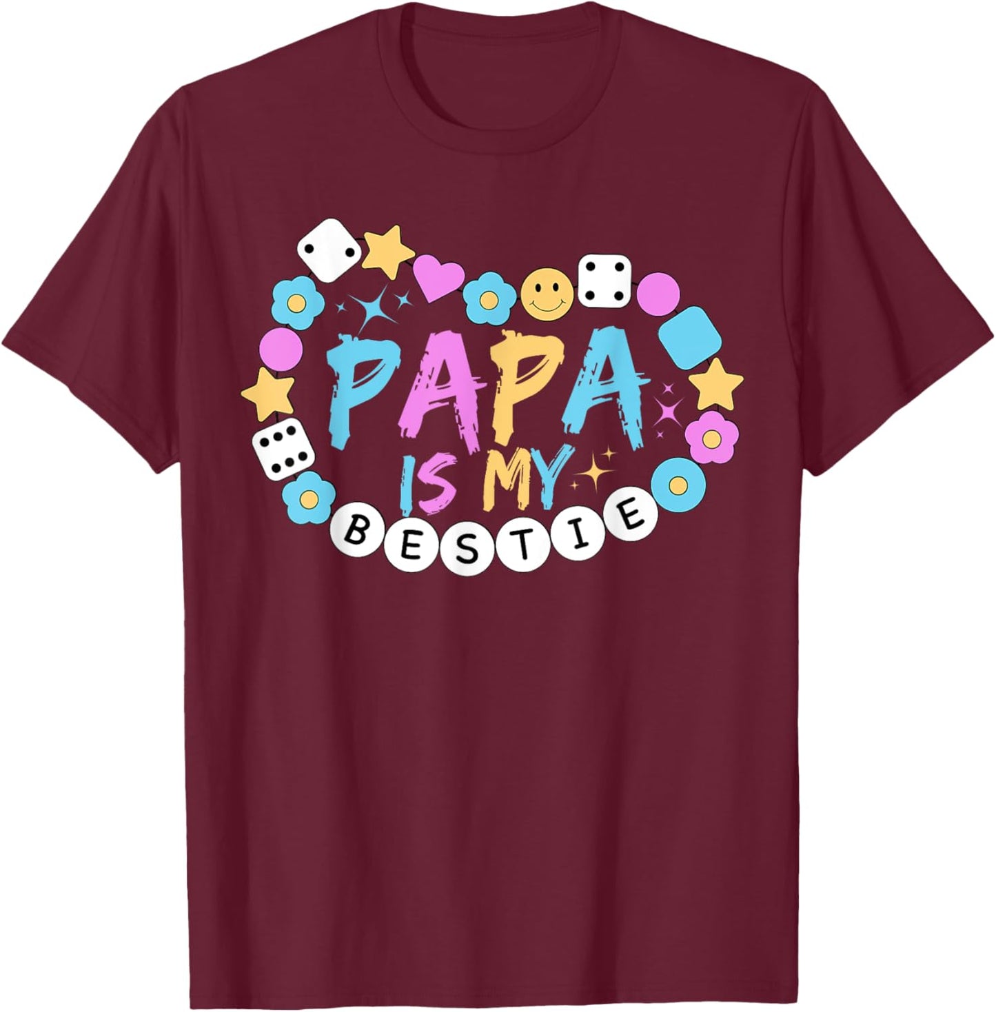 Papa Is My Bestie Funny BFF Dad Daddy Father Best Friend T-Shirt - T-Shirt | Maroon