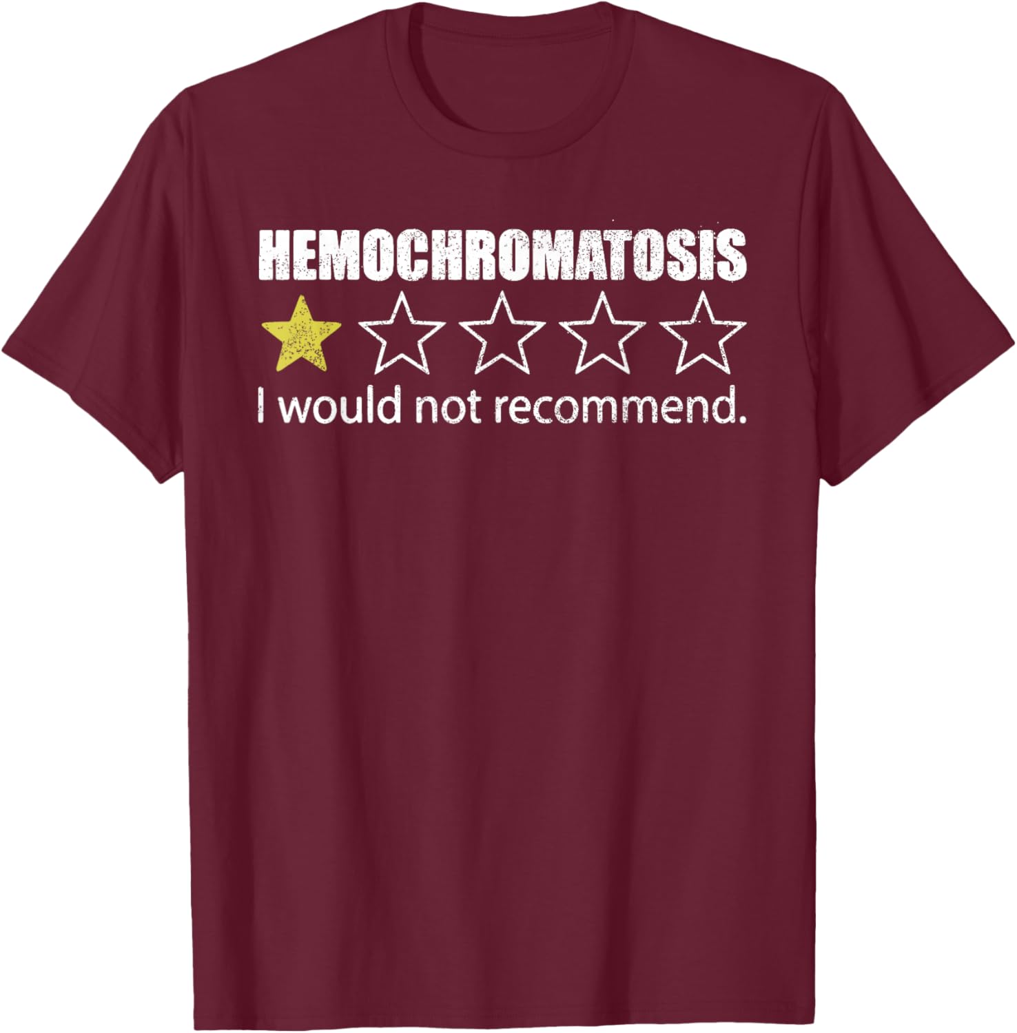 Hereditary Hemochromatosis Awareness Hemochromatosis Suppor T-Shirt - T-Shirt | Maroon