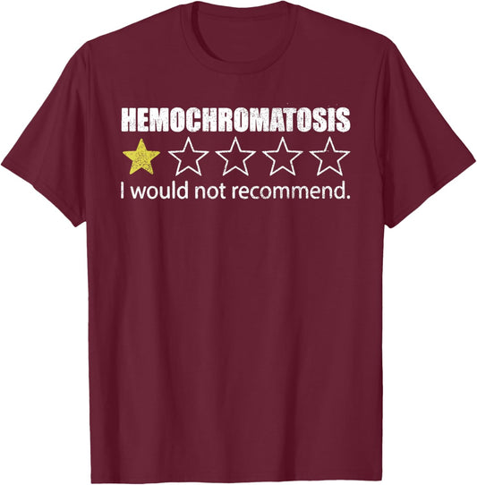 Hereditary Hemochromatosis Awareness Hemochromatosis Suppor T-Shirt - T-Shirt | Maroon