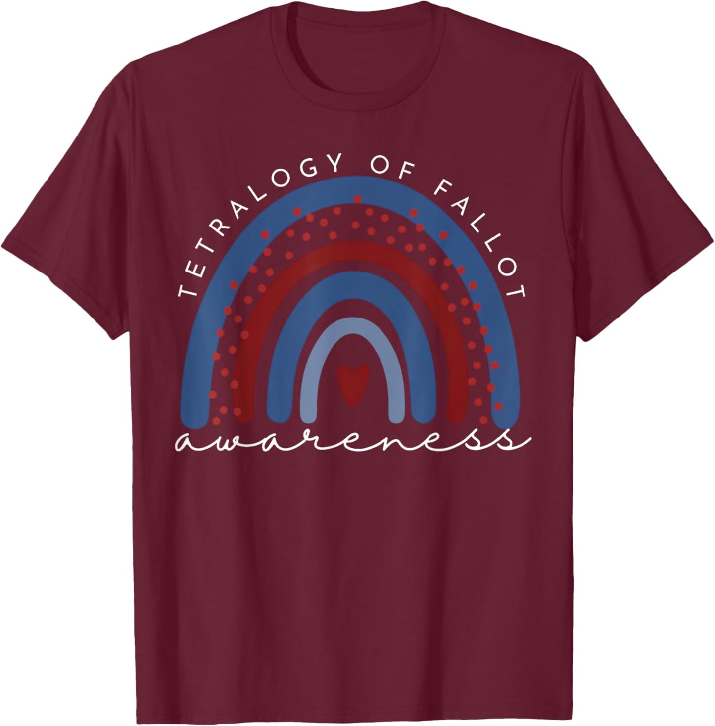 Rainbow Tetralogy of Fallot Awareness Congenital Heart T-Shirt - T-Shirt | Maroon