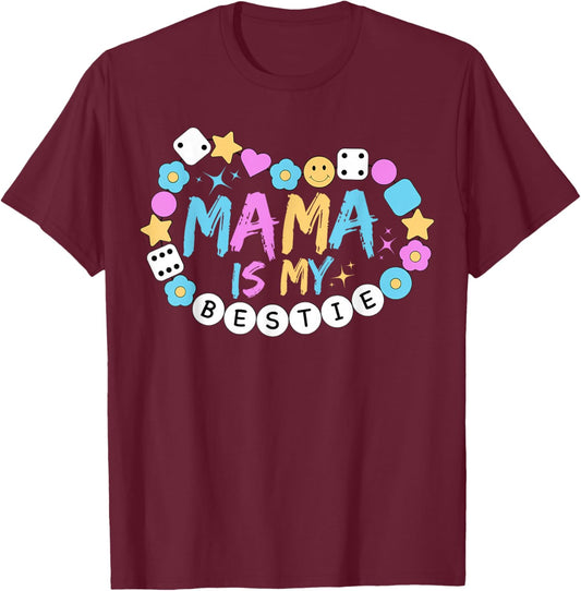 Mama is My Bestie Funny BFF Mom Mommy Mother Best Friend T-Shirt - T-Shirt | Maroon