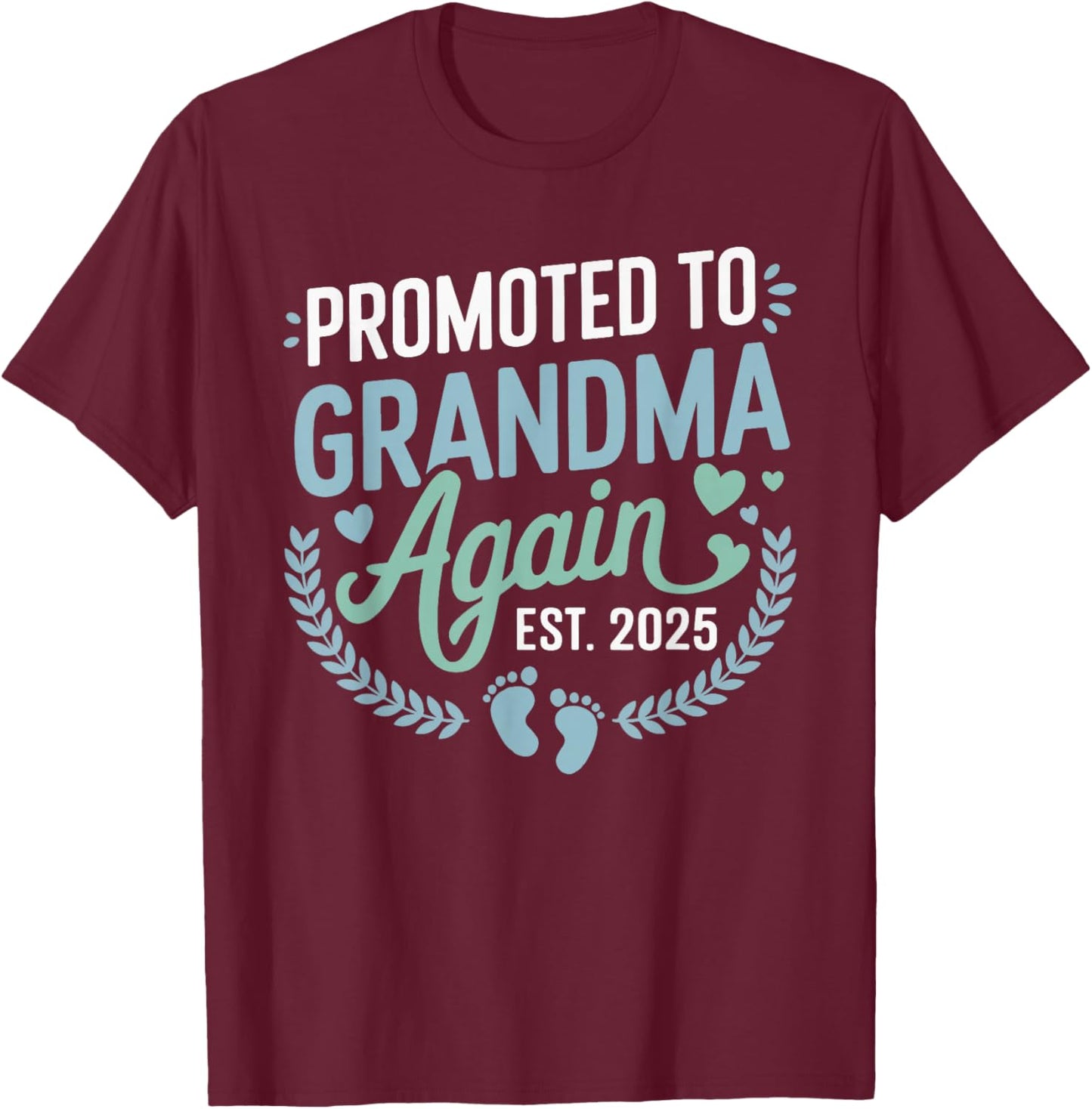 Promoted To Grandma Again Est. 2025 T-Shirt - T-Shirt | Maroon