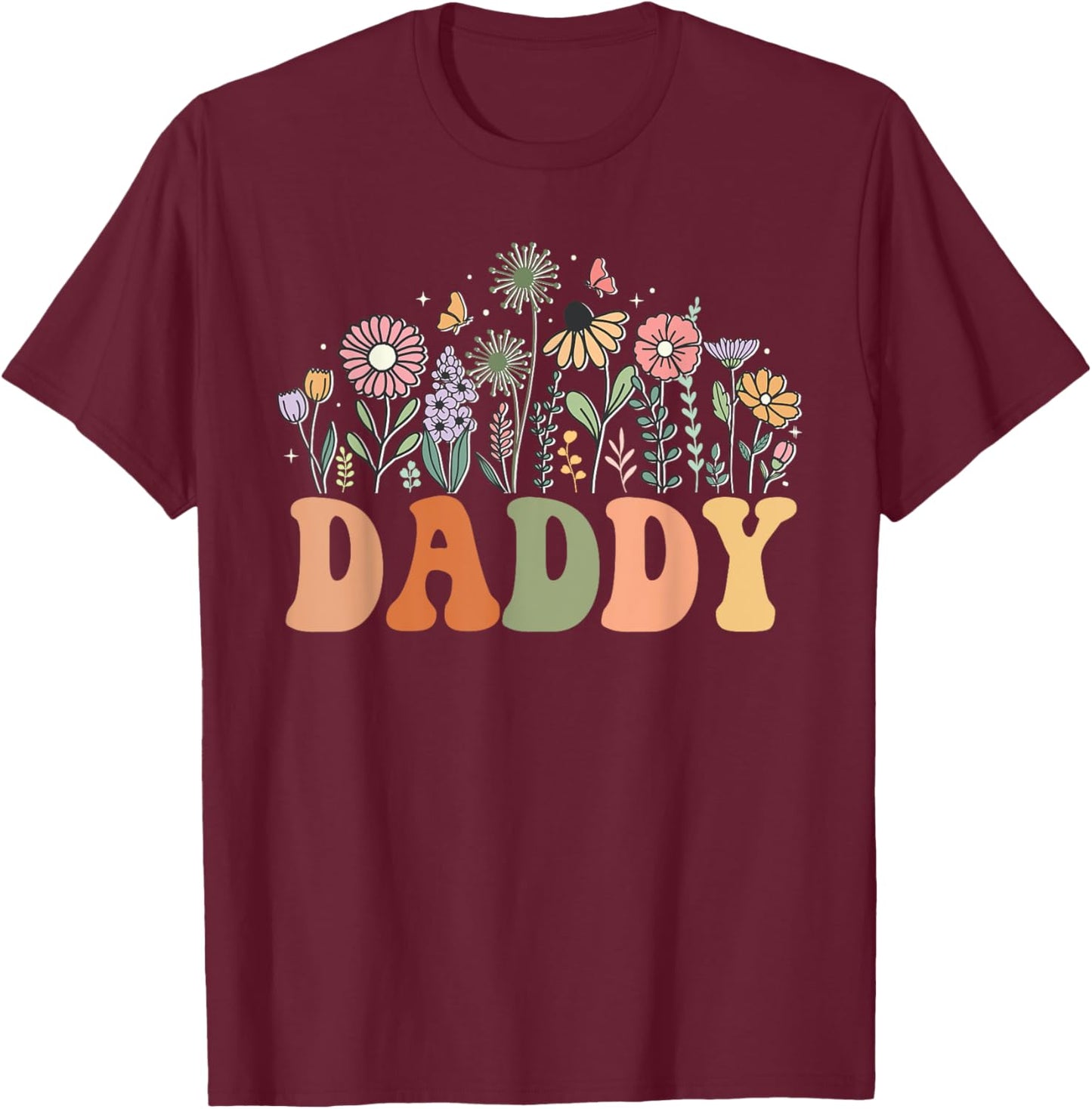 Daddy Wildflower Floral Birthday Baby Shower New Daddy T-Shirt - T-Shirt | Maroon