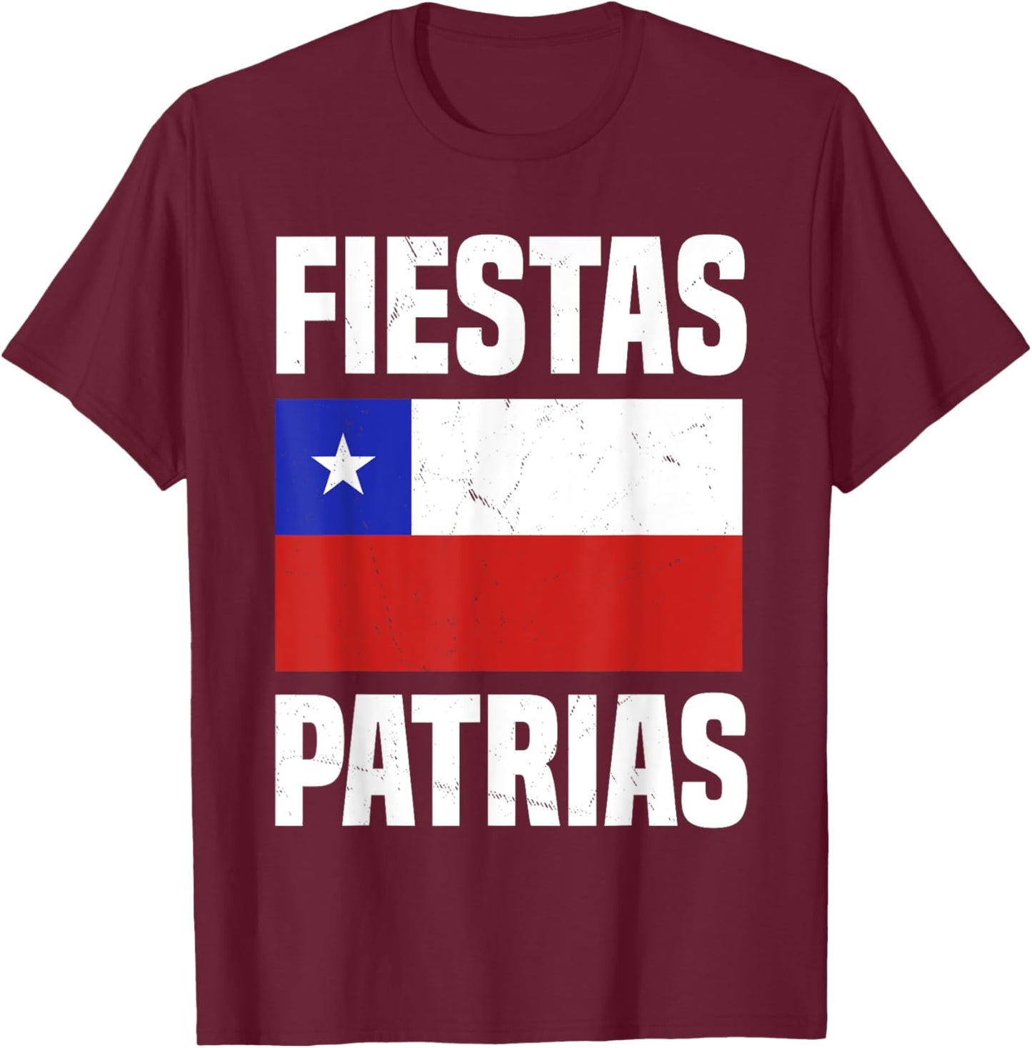 Fiestas Patrias Chilean Flag Chile Independence Day T-Shirt - T-Shirt | Maroon