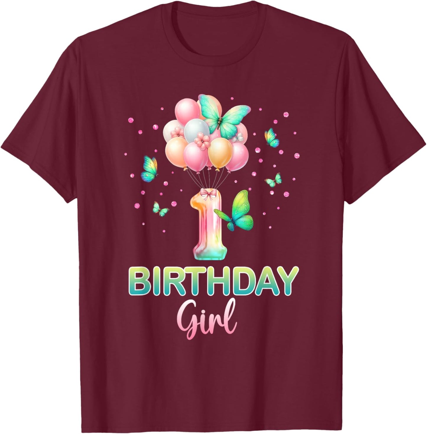 1st Birthday Shirt For Girls 1 Year Old Butterfly Birthday T-Shirt - T-Shirt | Maroon
