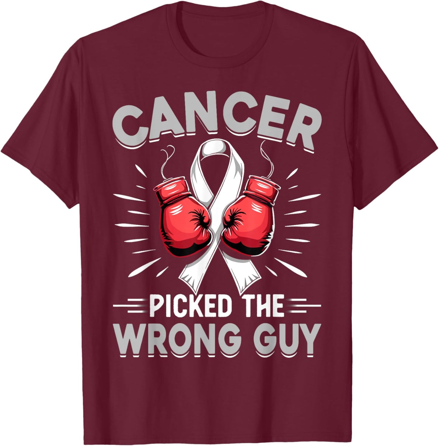 Lung Cancer Picked The Wrong Guy Awareness Support Fighter T-Shirt - T-Shirt | Maroon