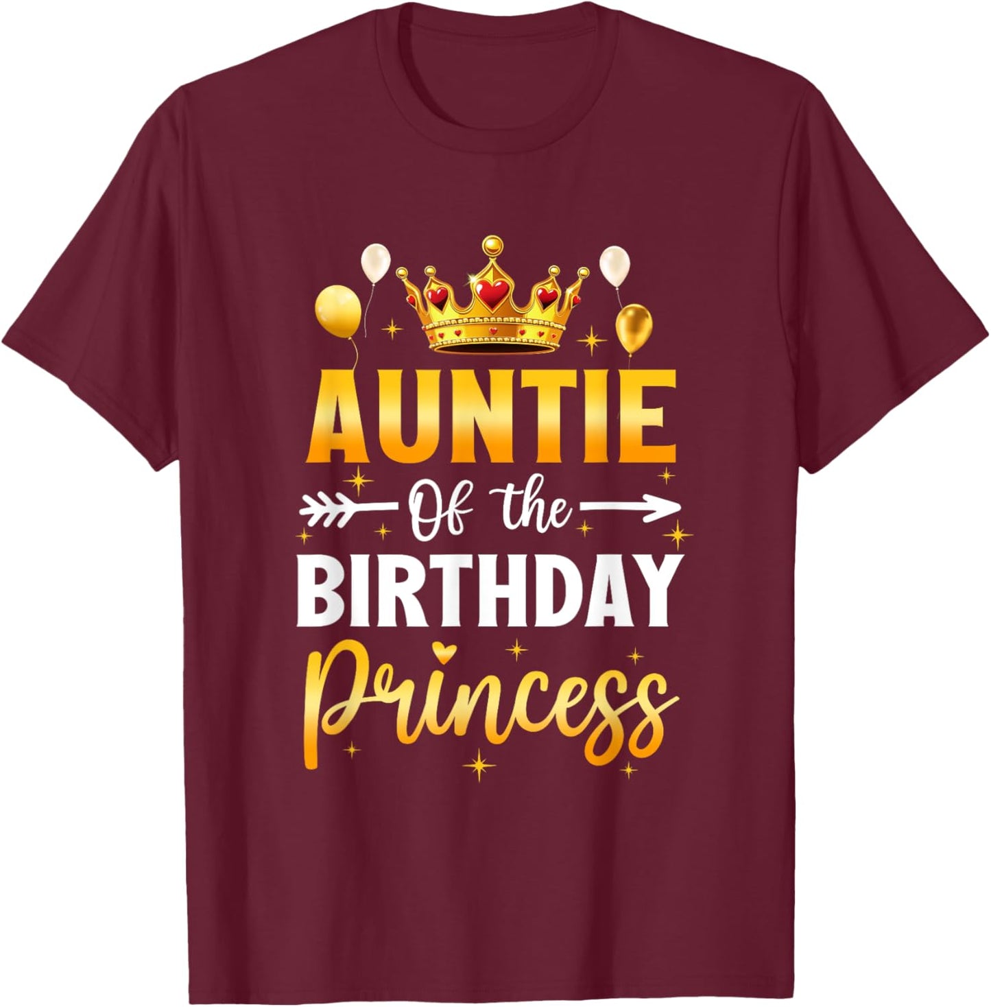 Auntie Of The Birthday Princess Birthday Girl Party Family T-Shirt - T-Shirt | Maroon