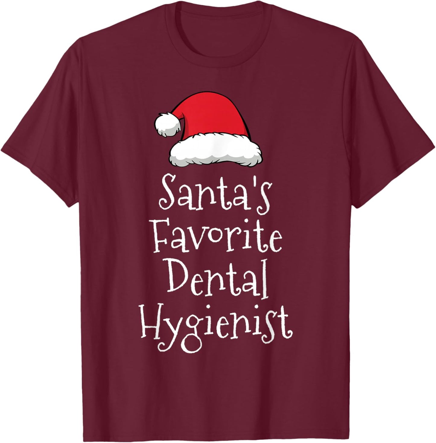 Santas Favorite Dental Hygienist - Christmas Funny Gift T-Shirt - T-Shirt | Maroon