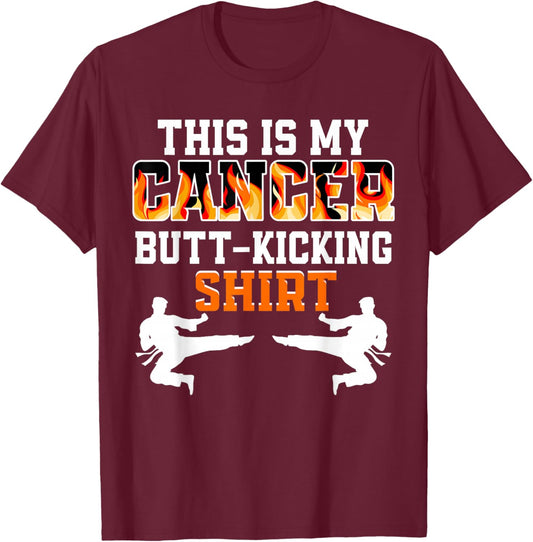 This Is My Cancer Fighting Butt-Kicking T-Shirt - T-Shirt | Maroon