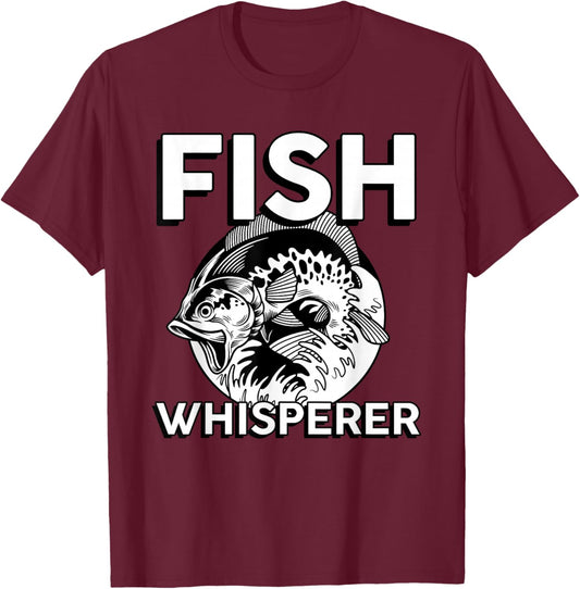 Fish Whisperer Funny Fisherman Fisher Fishing Lovers Outfit T-Shirt - T-Shirt | Maroon