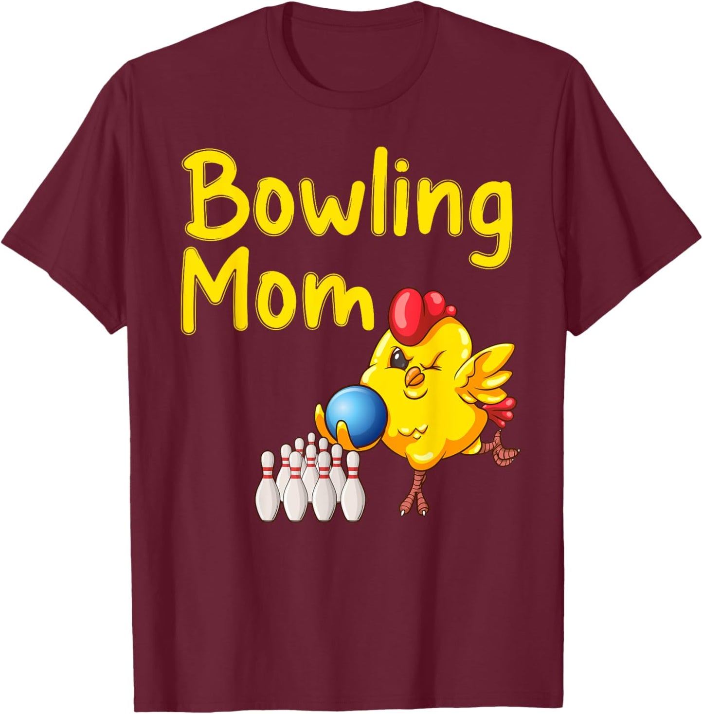 Cute Bowling Mom Funny Bowler Bowl Game Enthusiast Women T-Shirt - T-Shirt | Maroon