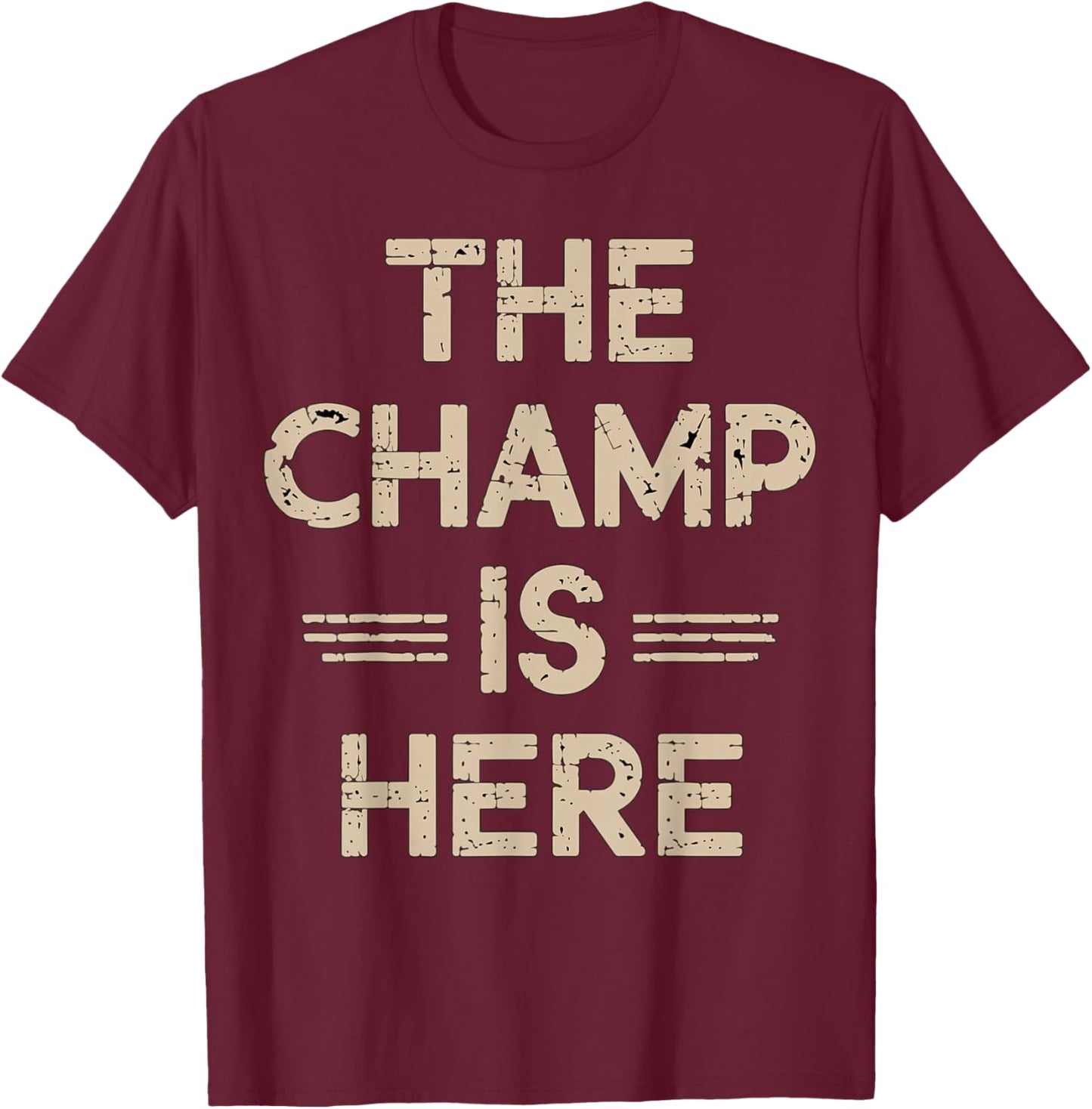 The Champ is here Fantasy Football Championship T-Shirt - T-Shirt | Maroon