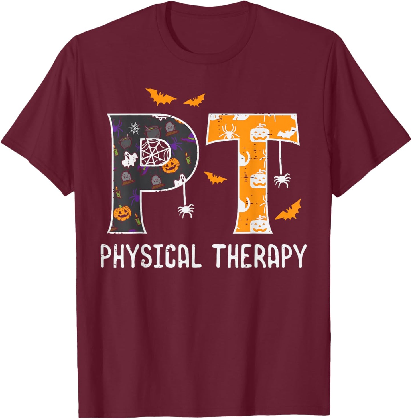 Halloween PT Physical Therapy Therapist Costume Women Men T-Shirt - T-Shirt | Maroon