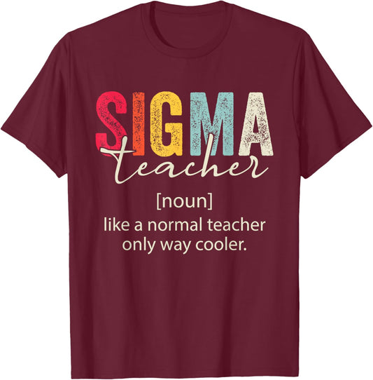 Retro Vintage Sigma Teacher Funny Teacher Sayings Sigma Meme T-Shirt - T-Shirt | Maroon