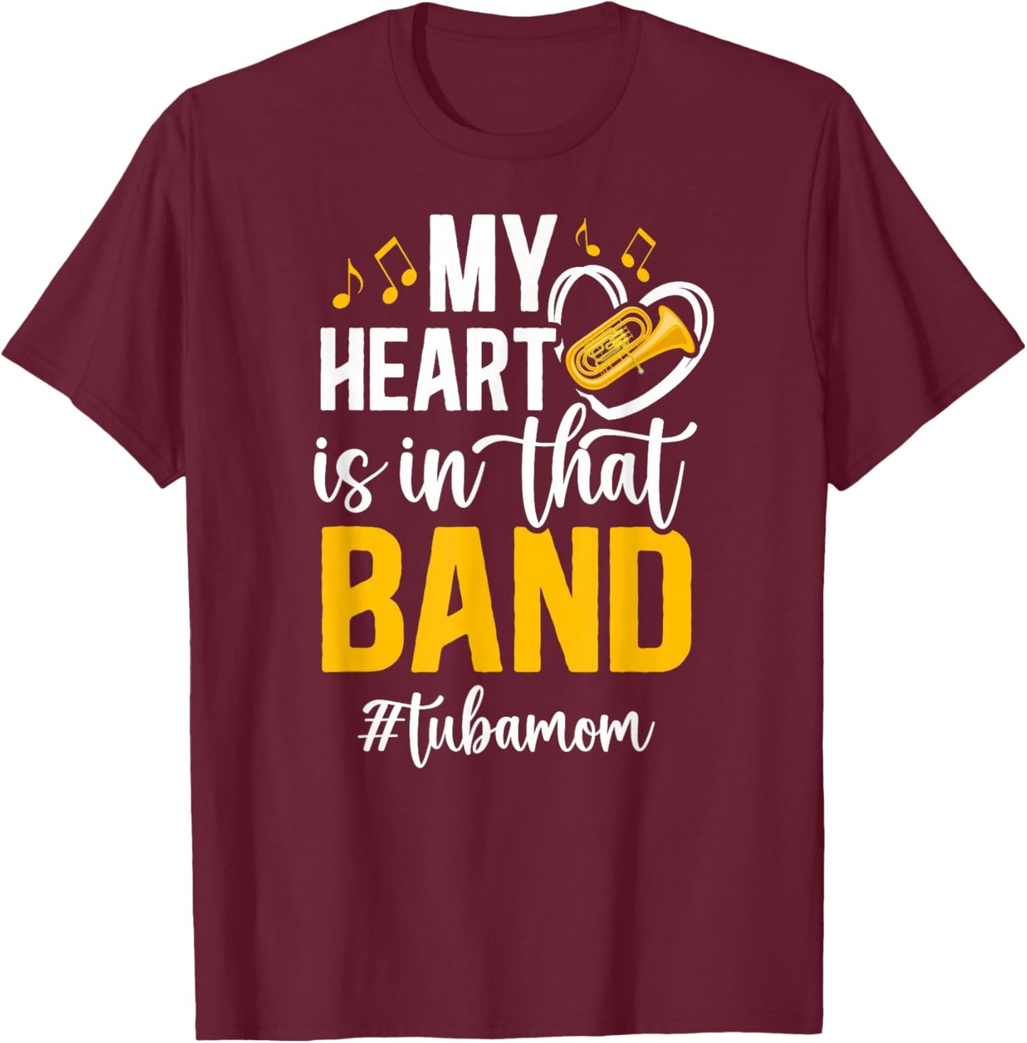 In That Band Tuba Mom Of A Tuba Player Mom Tubist Mother T-Shirt - T-Shirt | Maroon