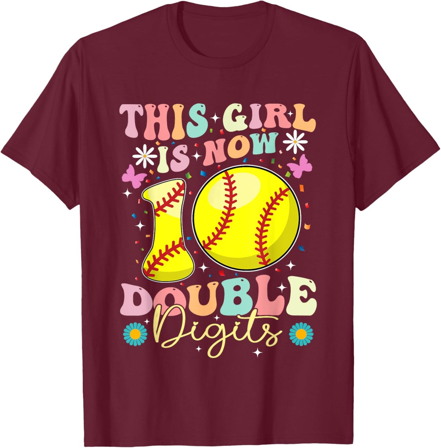 This Girl Now 10 Double Digits Softball 10 Year Old Birthday T-Shirt - T-Shirt | Maroon