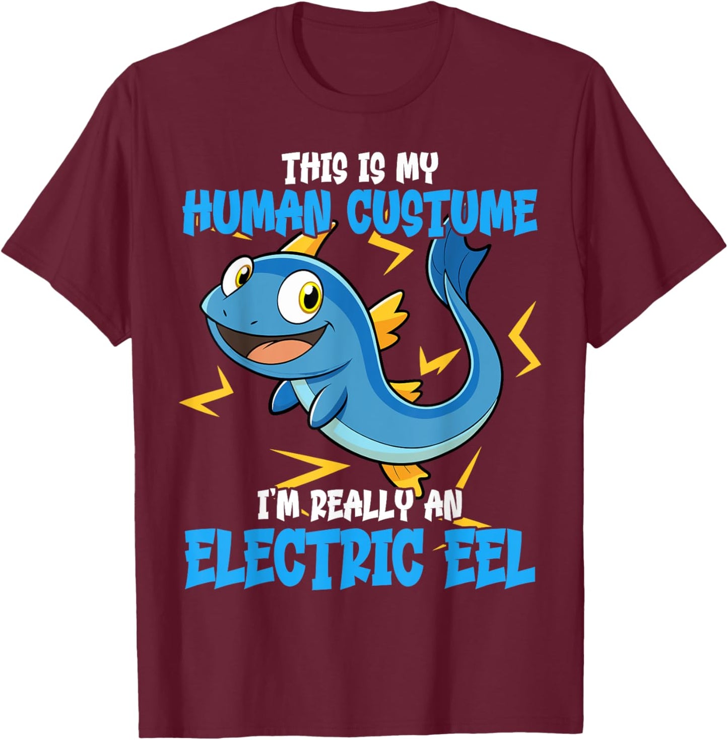 Funny Electric Eel Costume Design Animal Lovers Electric Eel T-Shirt - T-Shirt | Maroon