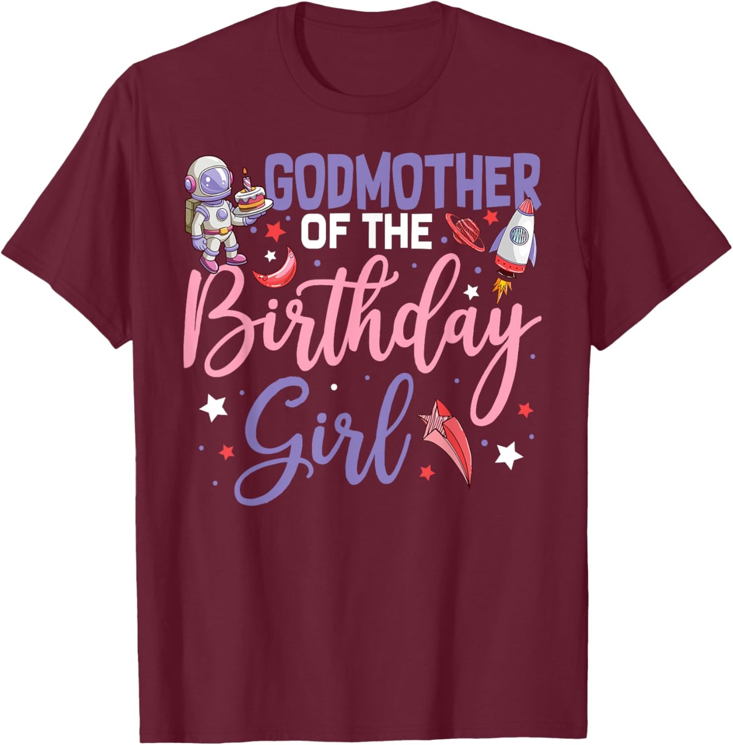 Two The Moon Godmother Of the Birthday Girl Astronaut Family T-Shirt - T-Shirt | Maroon