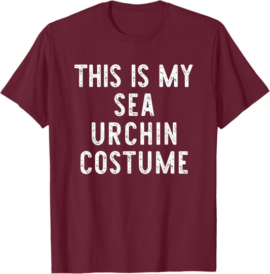 This Is My Sea Urchin Costume Halloween Simple Kids Adult T-Shirt - T-Shirt | Maroon
