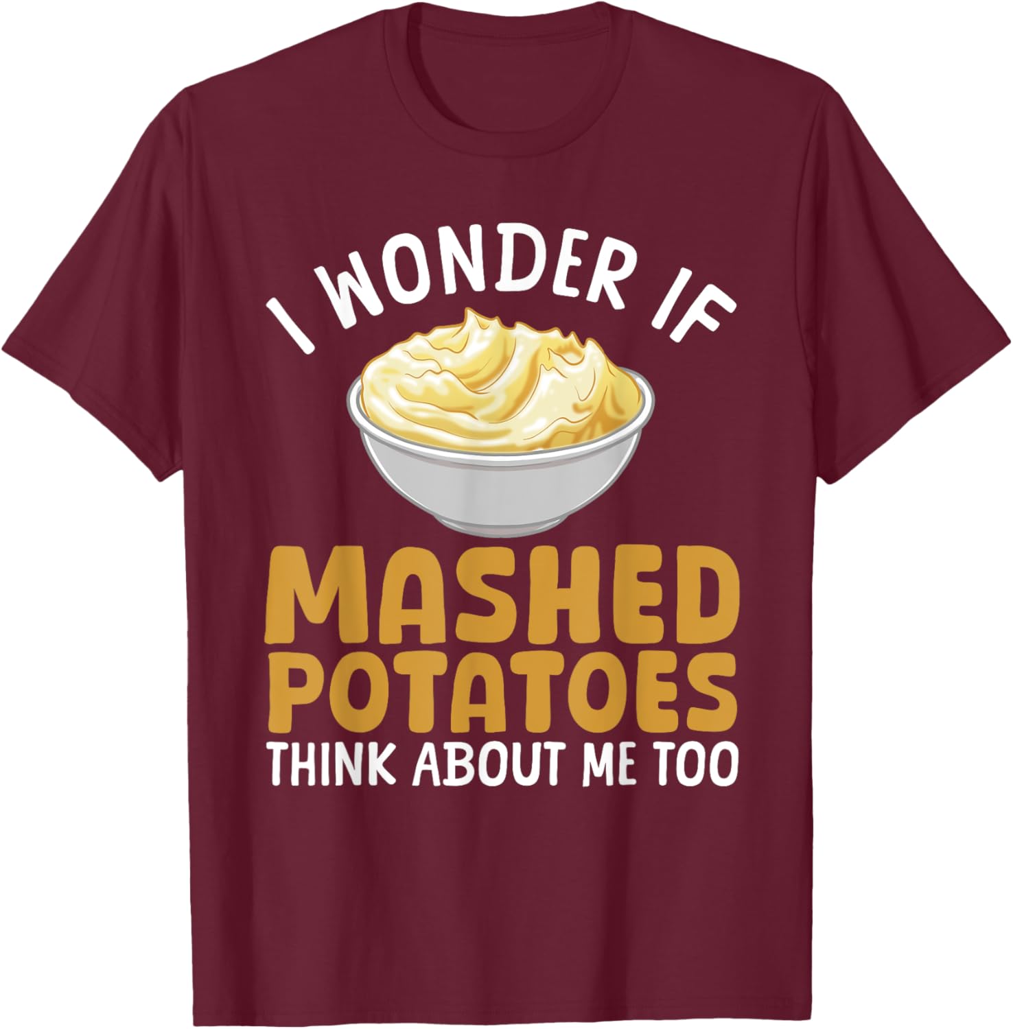 Mashed Potato Art Women Thanksgiving Mashed Potato T-Shirt - T-Shirt | Maroon