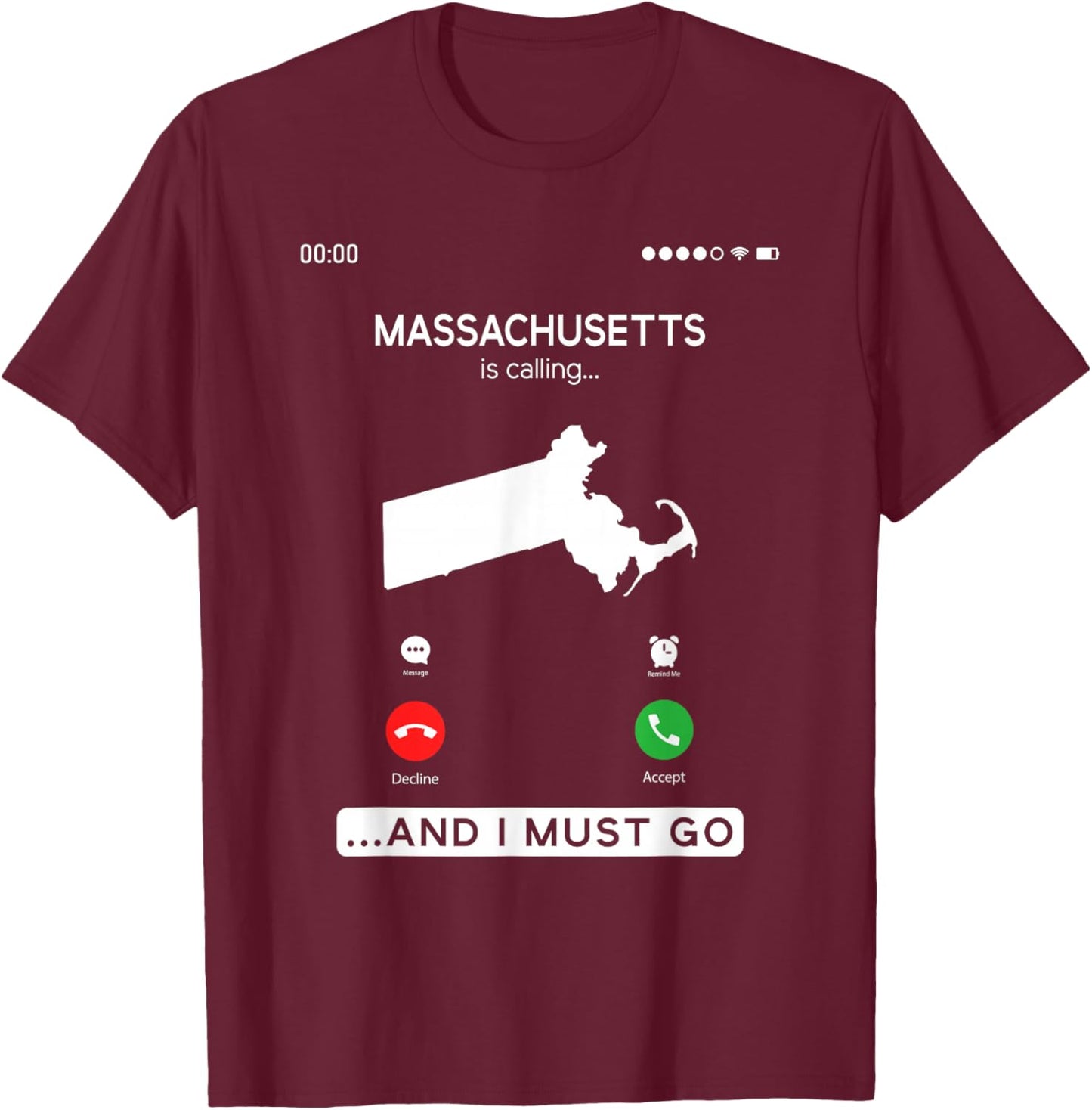 Massachusetts Is Calling And I Must Go T-Shirt - T-Shirt | Maroon