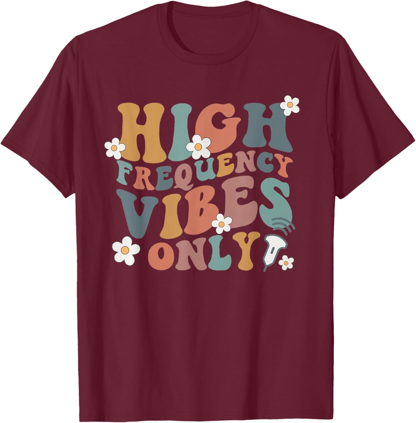 High Frequency Vibes Only Ultrasound Tech Graduation RDMS T-Shirt - T-Shirt | Maroon