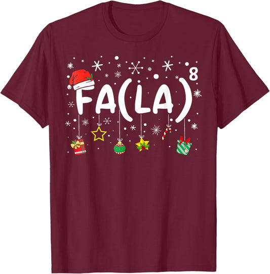 FA (LA)8 Funny Christmas Santa Fa La Math Teacher T-Shirt - T-Shirt | Maroon