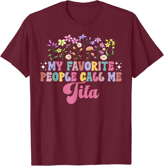 My Favorite People Call Me Tita Grandma Tita Grandmother T-Shirt - T-Shirt | Maroon