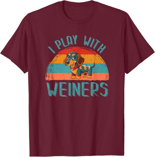 Funny I Play With Weiners Dog Gifts Women Dachshund T-Shirt - T-Shirt | Maroon