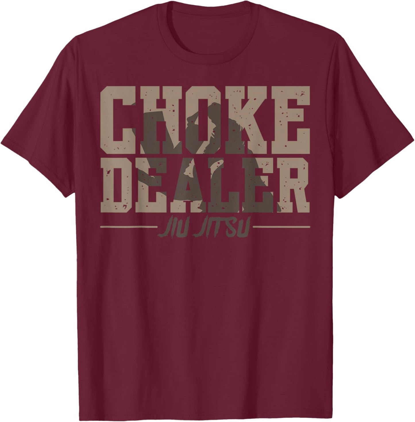 Choke Dealer Jiu-Jitsu Belt Grappling Martial Arts Fan T-Shirt - T-Shirt | Maroon
