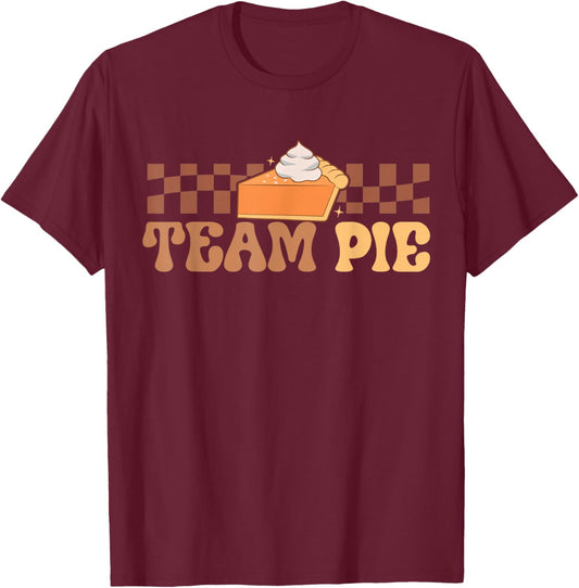 Pumpkin Pie Team Dinner MatchingThanksgiving Pie T-Shirt - T-Shirt | Maroon