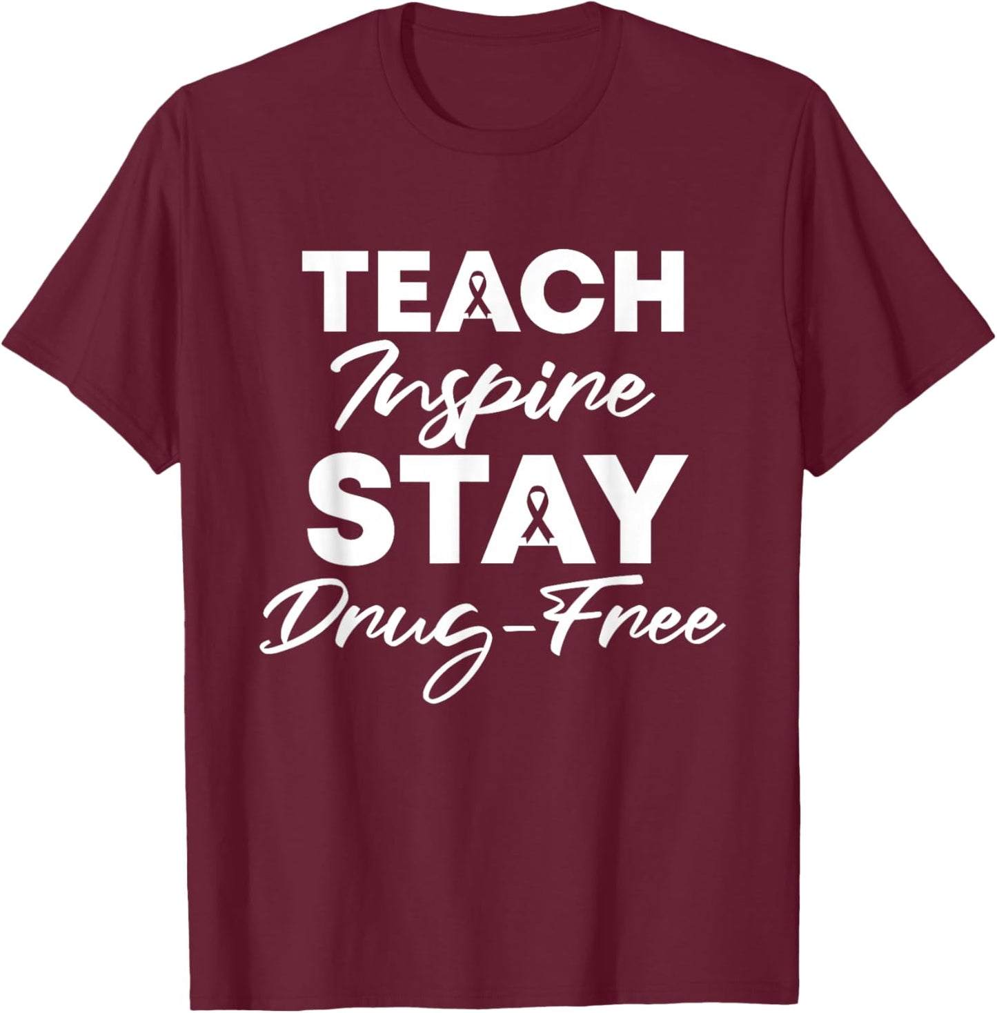 Teach Inspire Stay Drug-Free Red Ribbon Week Teacher kids T-Shirt - T-Shirt | Maroon