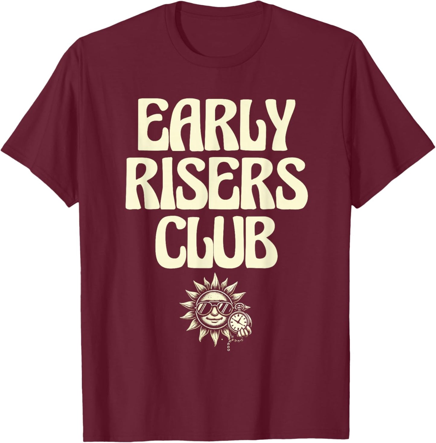 Early Risers Club Funny Sarcastic Coffee Lover T-Shirt - T-Shirt | Maroon