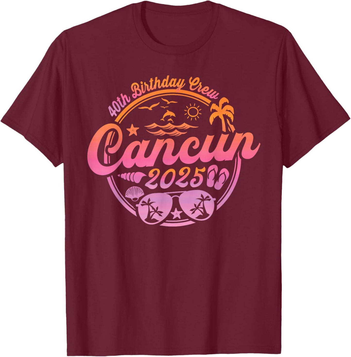 Cancun Mexico 40th Birthday Crew 2025 Vacation Cruise Party T-Shirt - T-Shirt | Maroon