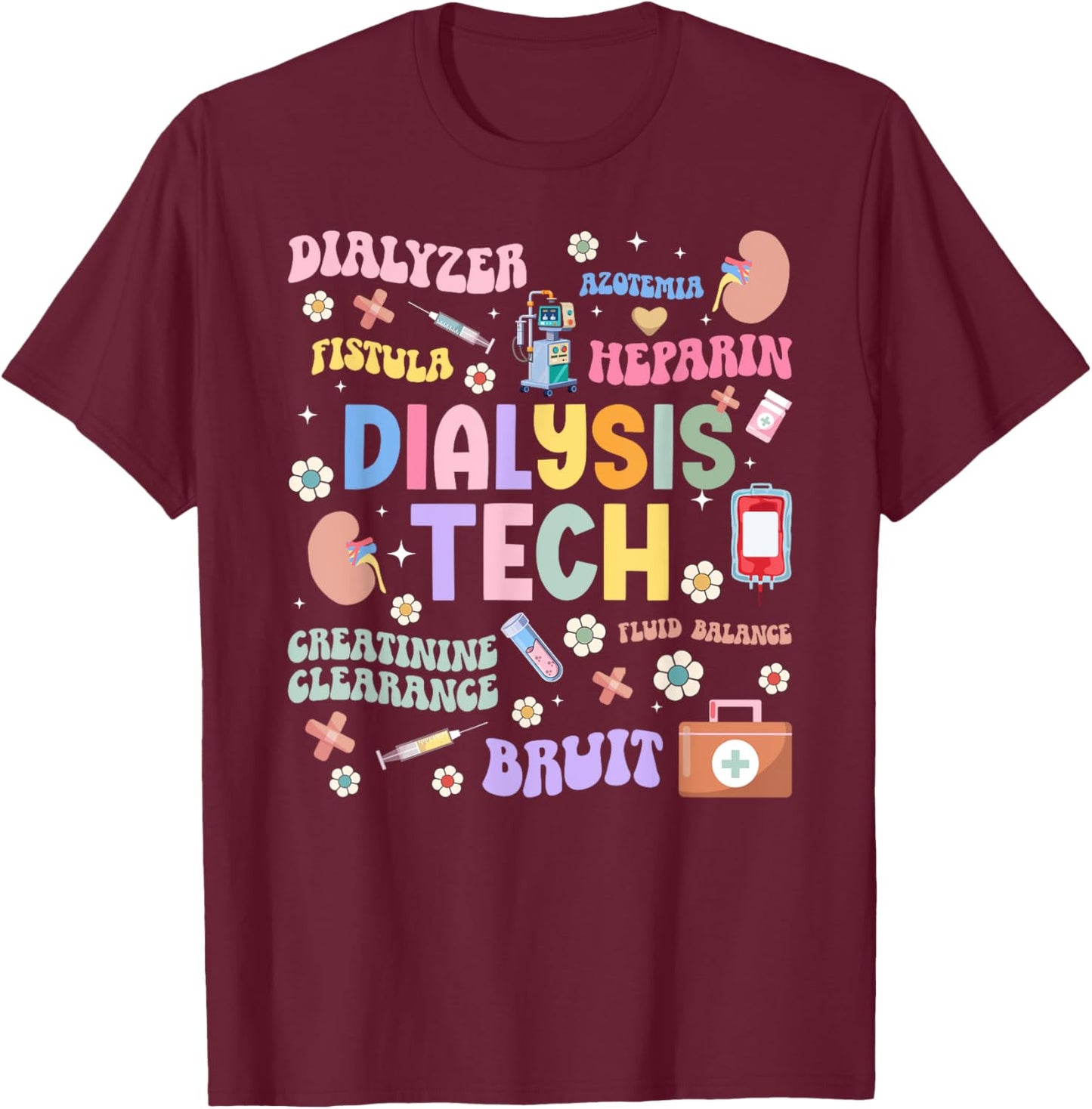 Dialysis Tech Appreciation Groovy Dialysis Technician T-Shirt - T-Shirt | Maroon