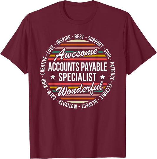 Accounts Payable Specialist Appreciation Inspire T-Shirt - T-Shirt | Maroon