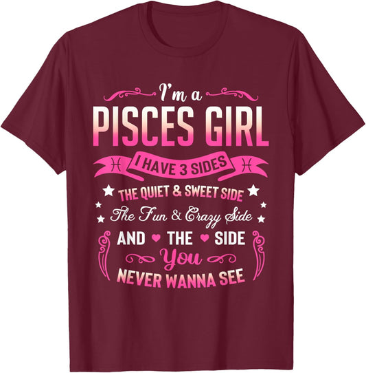I'm a Pisces Girl I Have 3 Sides Pisces Birthday T-Shirt - T-Shirt | Maroon