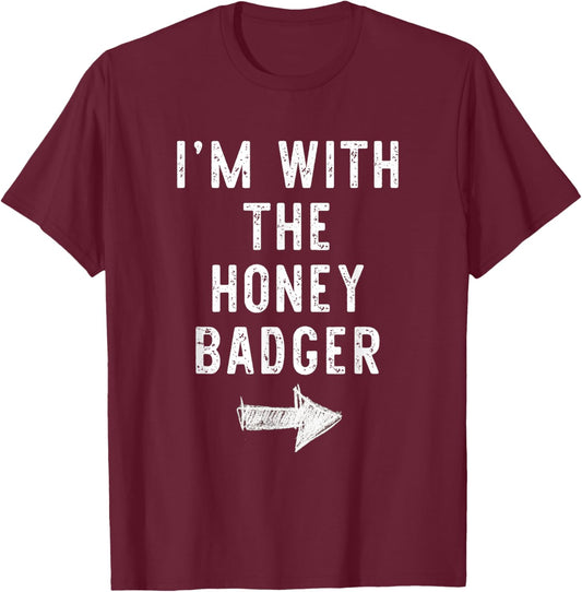 I'm With The Honey Badger Costume Halloween Matching Couple T-Shirt - T-Shirt | Maroon
