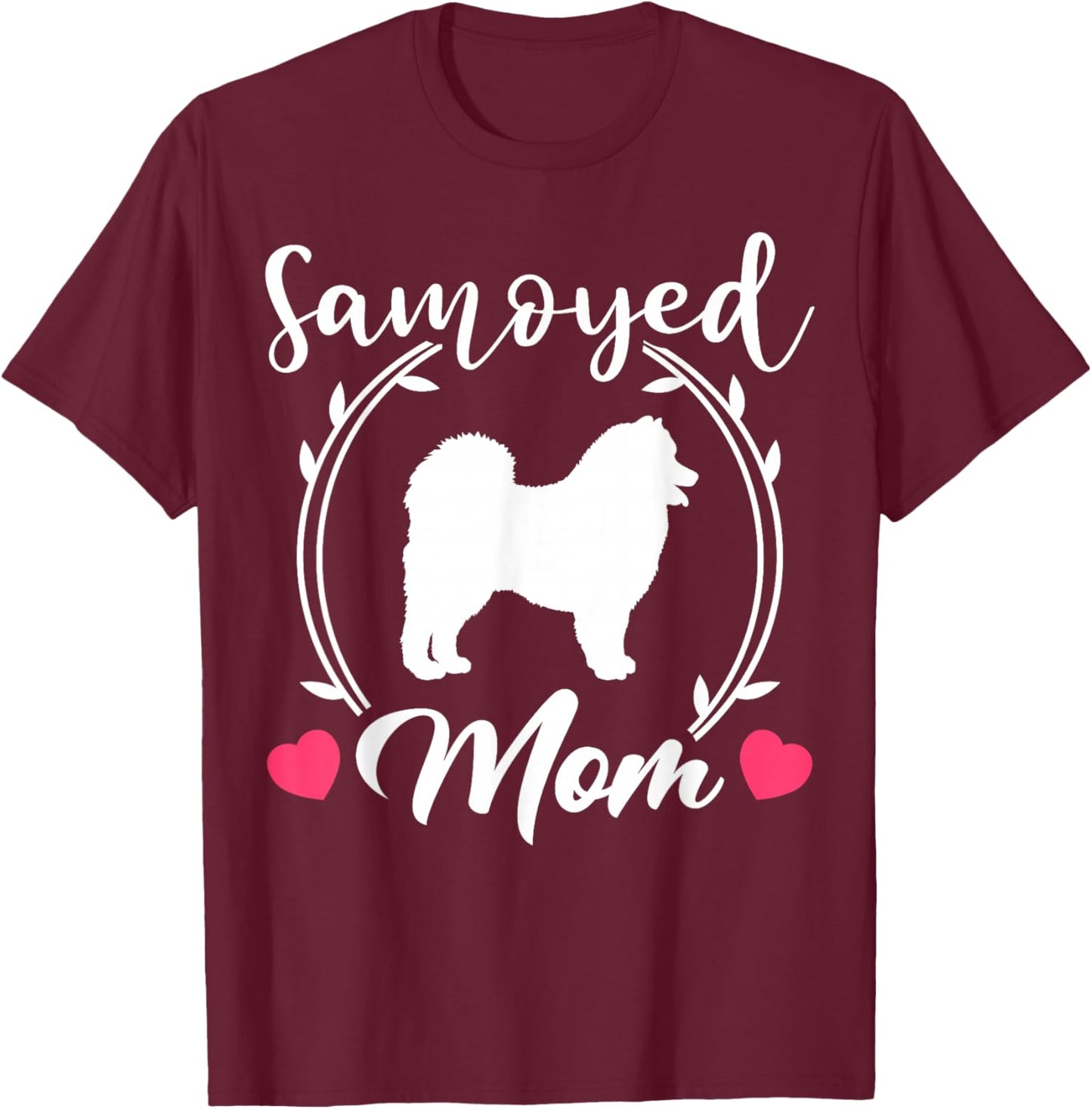 Cute Samoyed Mom Samoyed Dog Men Women T-Shirt - T-Shirt | Maroon