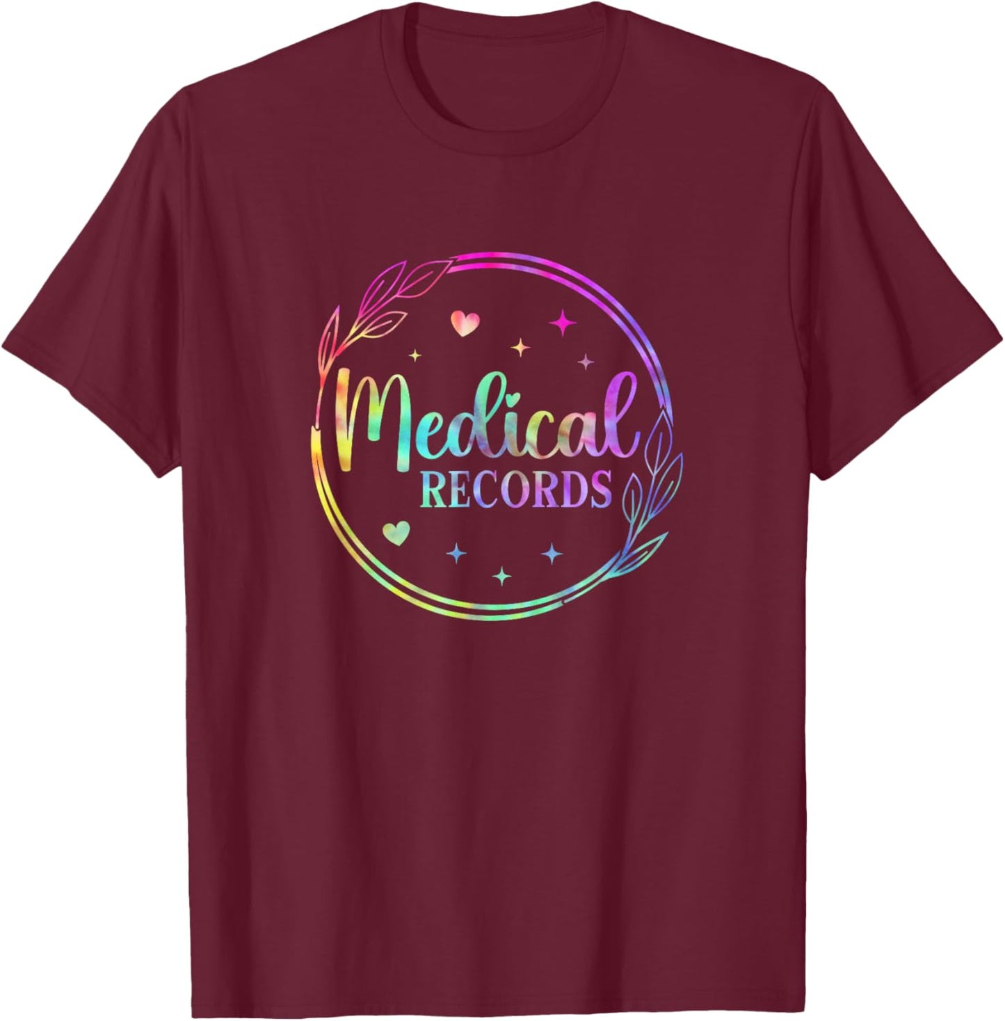 Tie Dye Medical Records Design Appreciation Week Healthcare T-Shirt - T-Shirt | Maroon