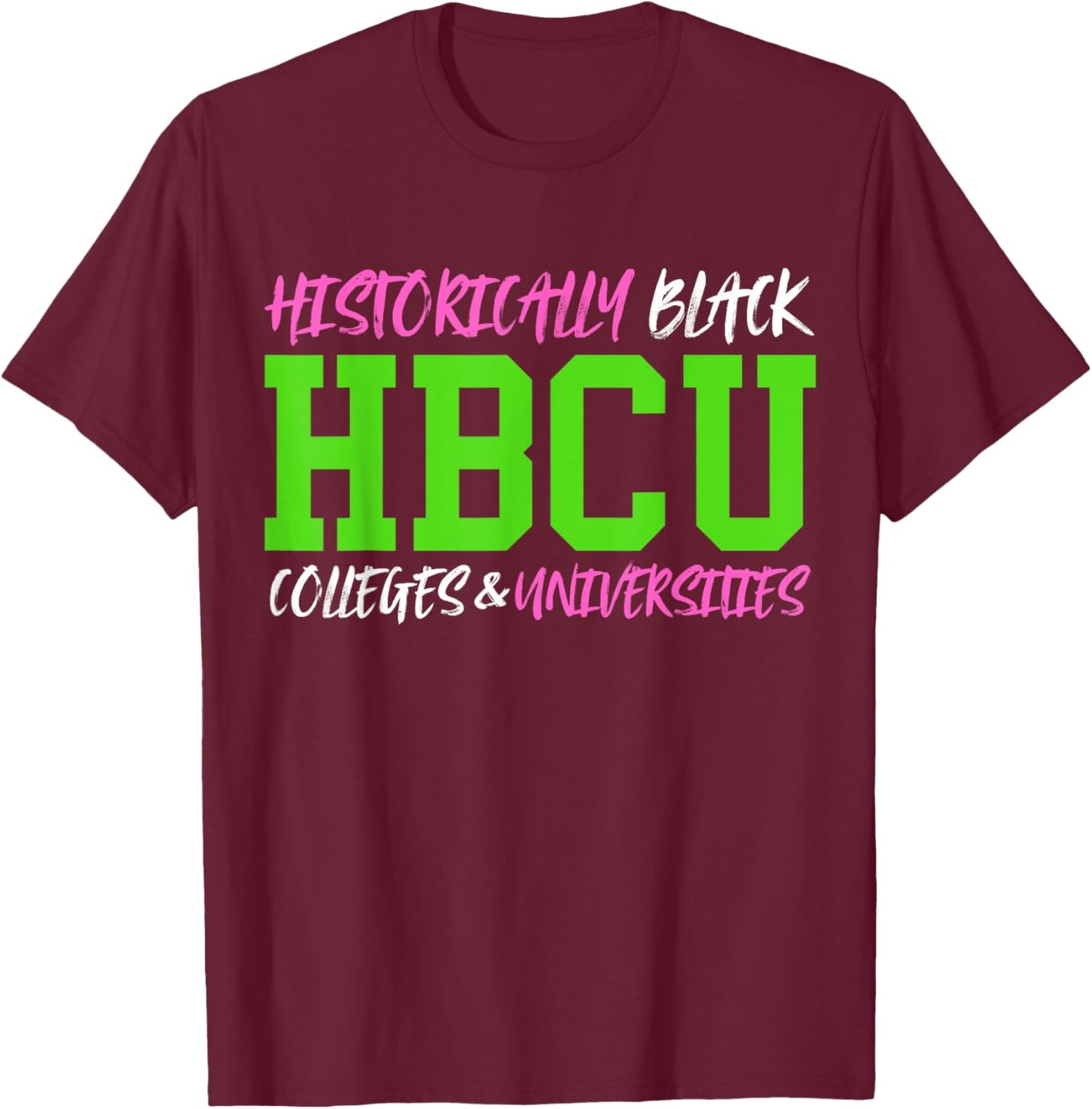 HBCU Pink And Green Historically Black College University T-Shirt - T-Shirt | Maroon